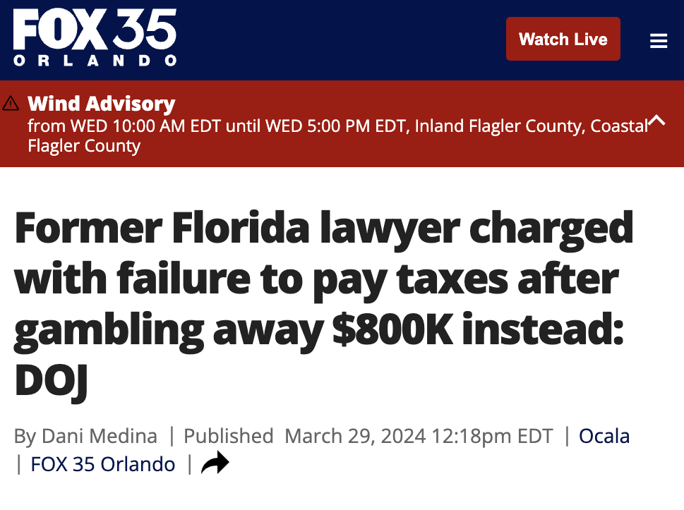 screenshot - Fox 35 Orlando A Wind Advisory Watch Live from Wed Edt until Wed Edt, Inland Flagler County, Coastal^ Flagler County Former Florida lawyer charged with failure to pay taxes after gambling away $ instead Doj By Dani Medina | Published pm Edt |